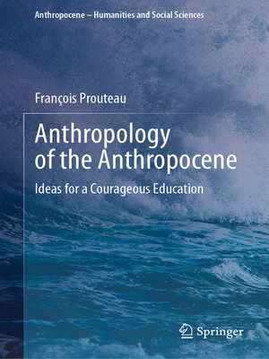 cover image of Anthropology of the Anthropocene